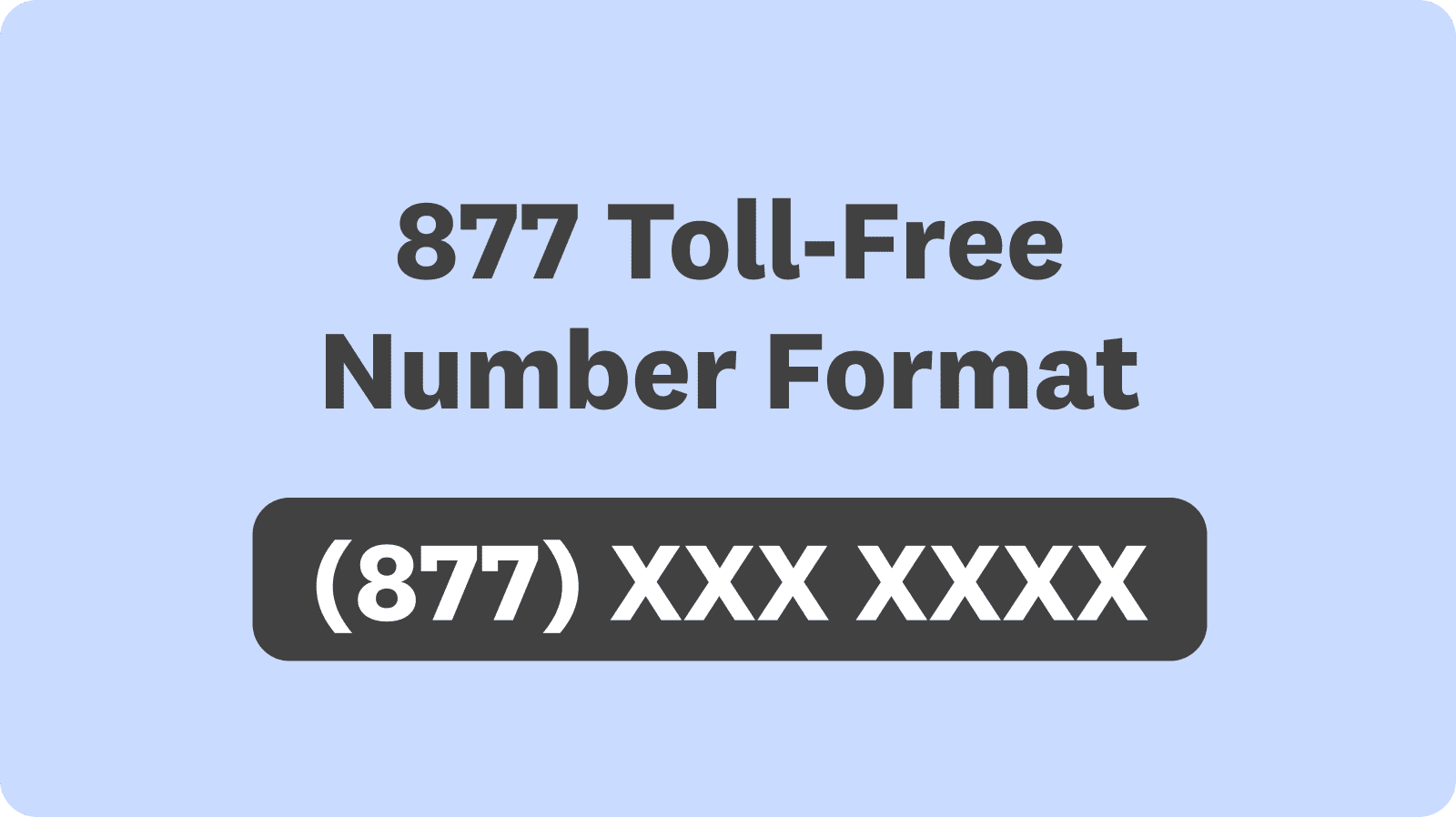 Area Code 877 What You Should Know About These Toll Free Numbers   Big 877 Toll Free Numbers Format Qt 