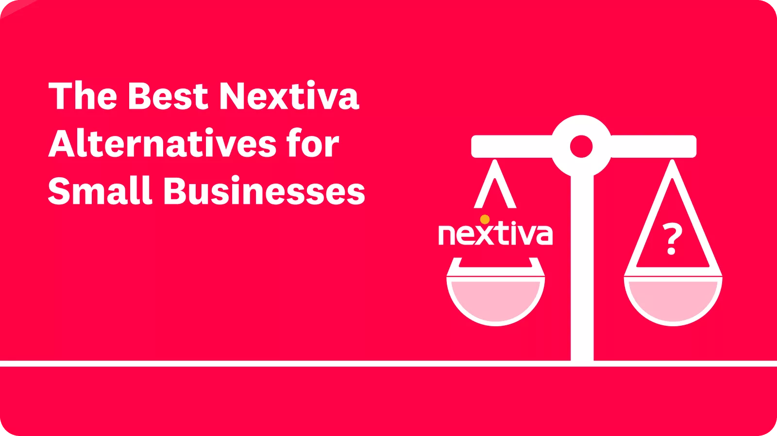 The 11 Best Nextiva Alternatives for Small Businesses