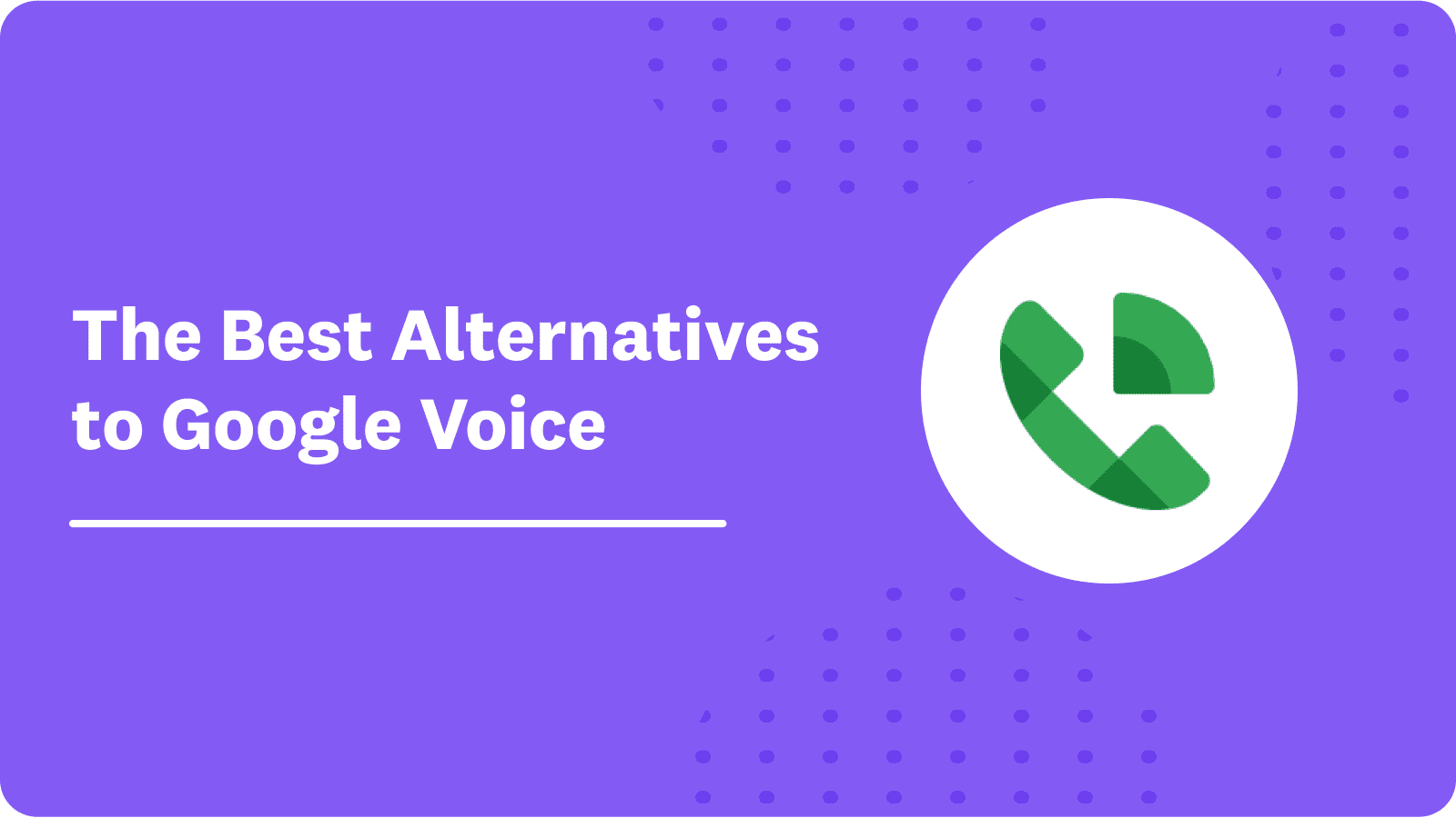 The 5 Best Google Voice Alternatives For Small Businesses